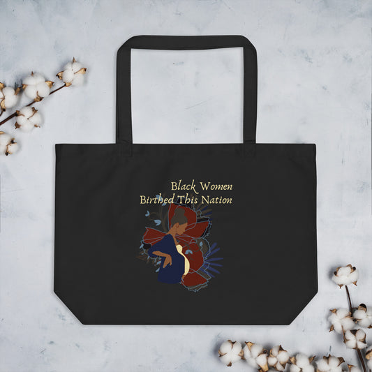 Black Women Birthed This | Large organic tote bag