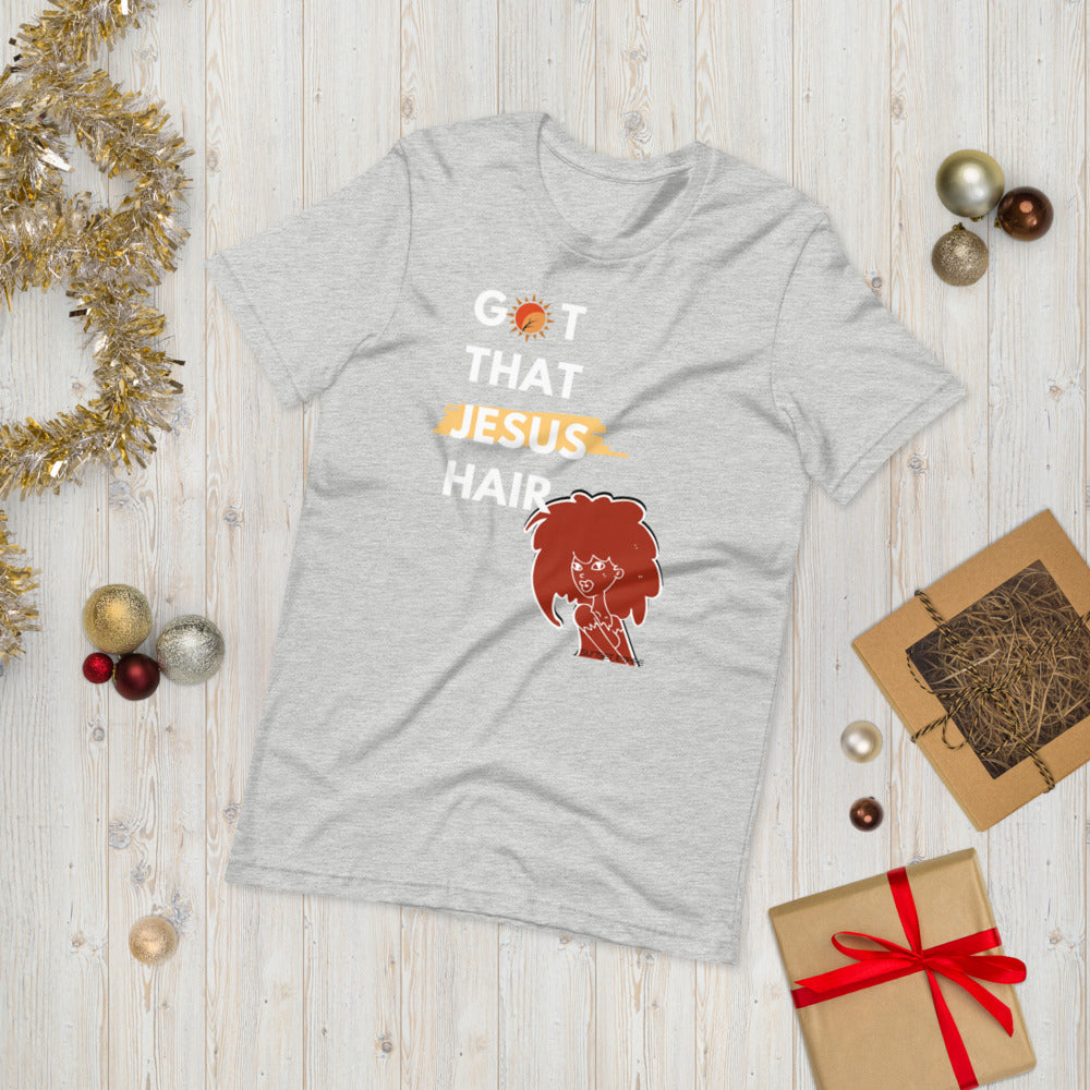 Got That Jesus Hair | Short Sleeved Unisex | Black or Heather Gray