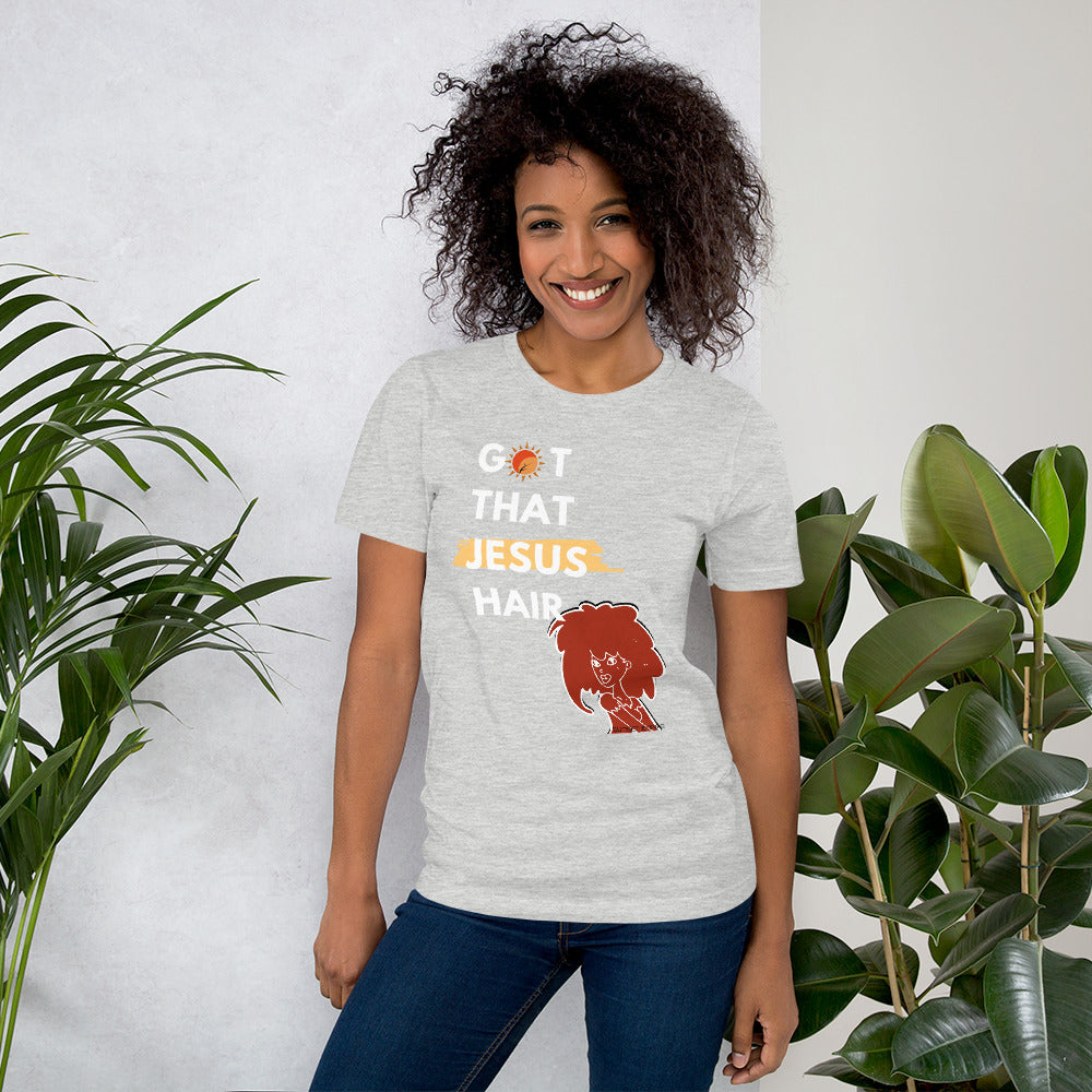 Got That Jesus Hair | Short Sleeved Unisex | Black or Heather Gray