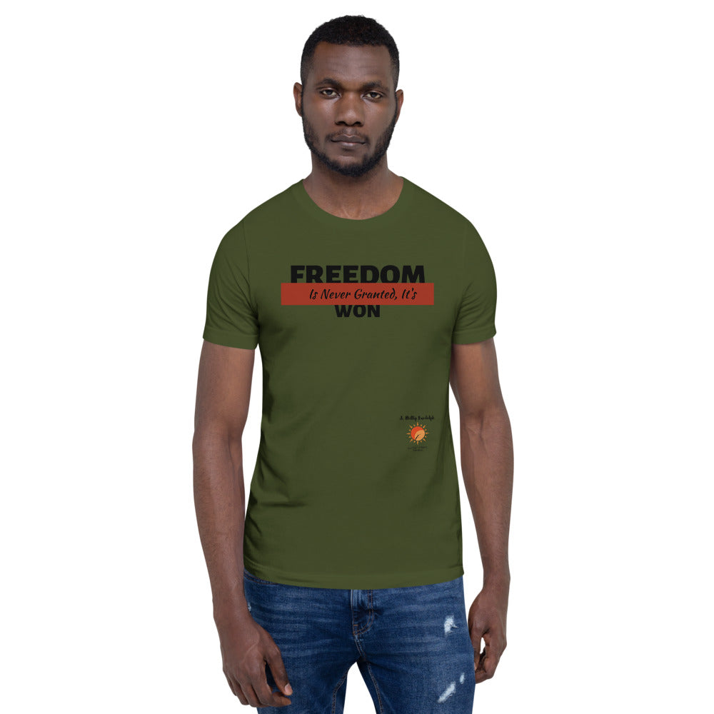 Freedom is Never Granted In White, Gray and Olive Short-Sleeve Unisex T-Shirt