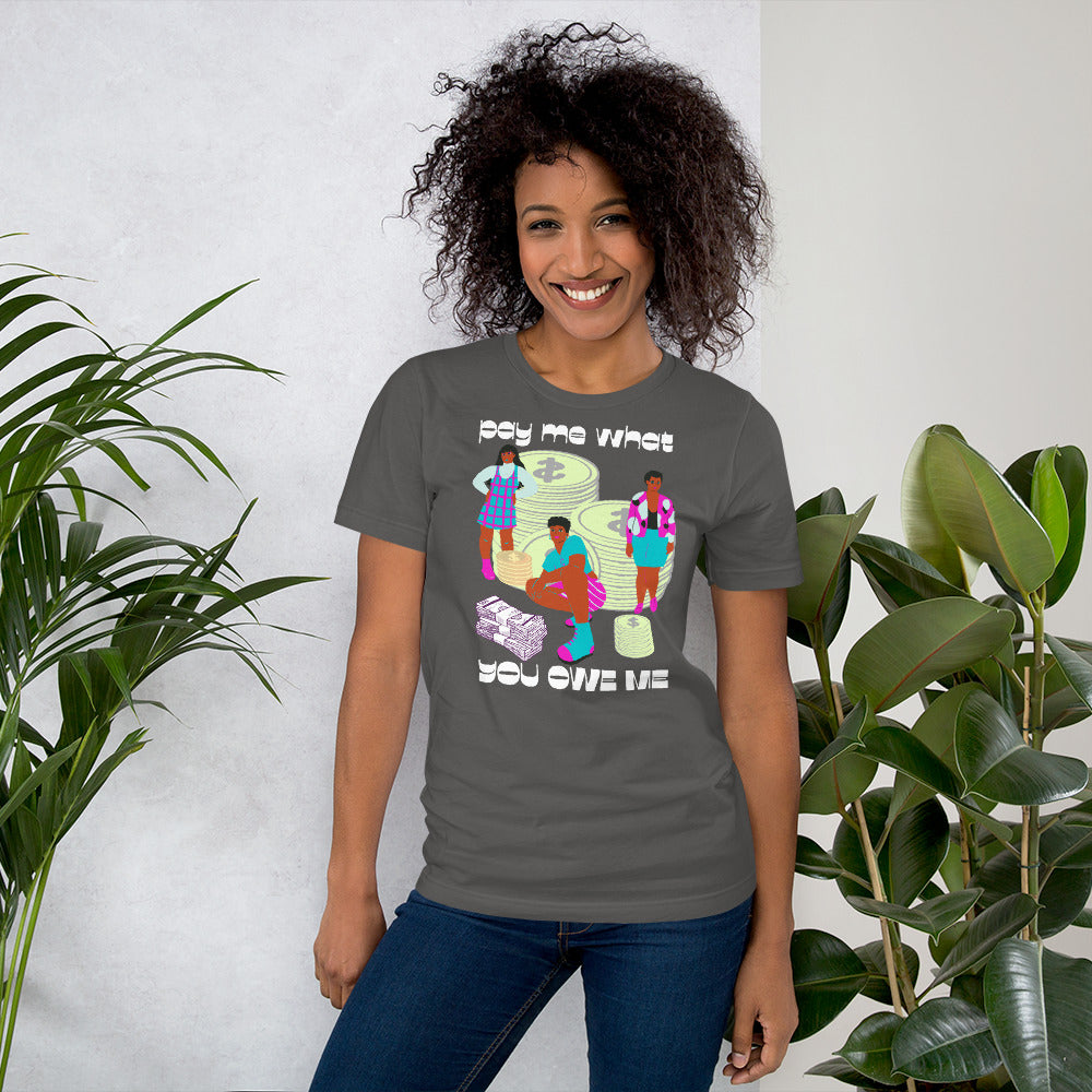 Pay Me What You Owe Me | in Blue, Gray, Black unisex t-shirt